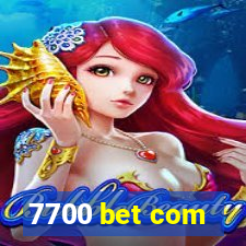 7700 bet com